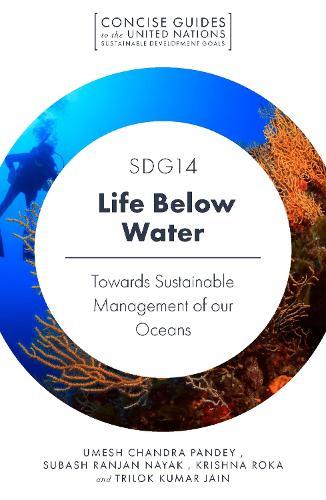 SDG14 - Life Below Water: Towards Sustainable Management of our Oceans