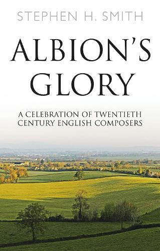 Albion’s Glory: A Celebration of Twentieth Century English Composers