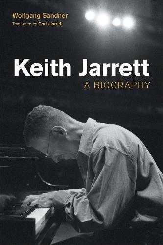 Keith Jarrett: A Biography