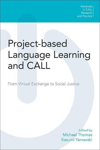 Project-Based Language Learning and CALL: From Virtual Exchange to Social Justice