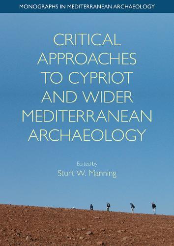 Critical Approaches to Cypriot and Wider Mediterranean Archaeology