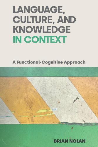 Language, Culture and Knowledge in Context: A Functional-Cognitive Approach
