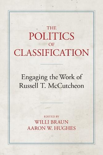 The Politics of Classification: Engaging the Work of Russell McCutcheon