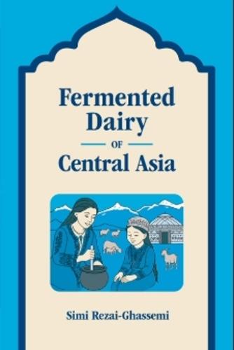 Fermented Dairy of Central Asia