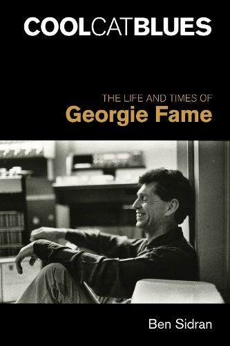 Cool Cat Blues: The Life and Times of Georgie Fame