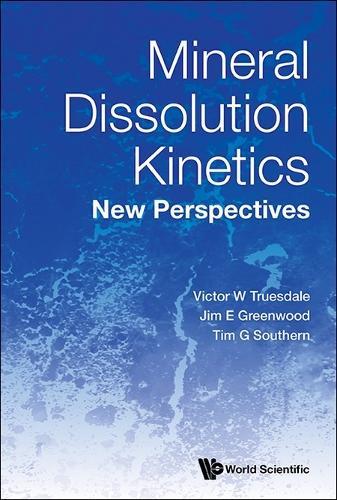 Mineral Dissolution Kinetics: New Perspectives