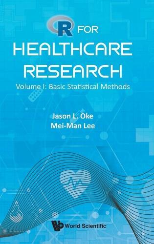 R For Healthcare Research - Volume I: Basic Statistical Methods