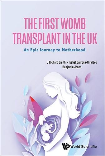 The First Womb Transplant In The Uk: An Epic Journey To Motherhood