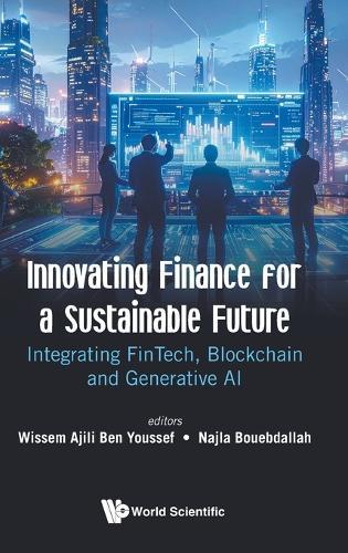 Innovating Finance For A Sustainable Future: Integrating Fintech, Blockchain And Generative Ai