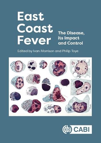 East Coast Fever: The Disease, its Impact and Control