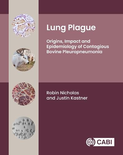 Lung Plague: Origins, Impact and Epidemiology of Contagious Bovine Pleuropneumonia