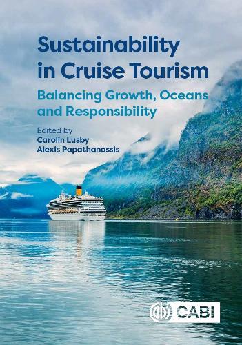Sustainability in Cruise Tourism: Balancing Growth, Oceans and Responsibility
