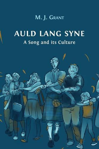 Auld Lang Syne: A Song and its Culture