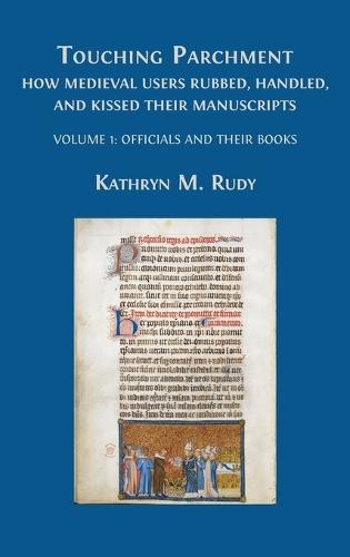 Touching Parchment: Volume 1: Officials and Their Books