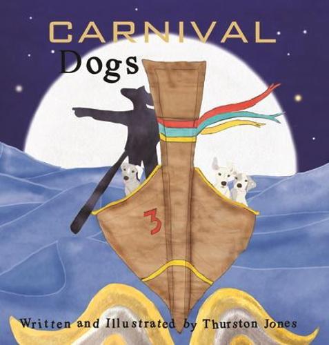 CARNIVAL DOGS: DREAMS OF THE WILDERNESS