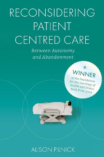 Reconsidering Patient Centred Care: Between Autonomy and Abandonment