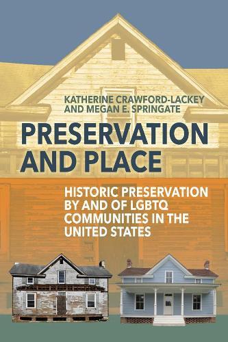 Preservation and Place: Historic Preservation by and of LGBTQ Communities in the United States
