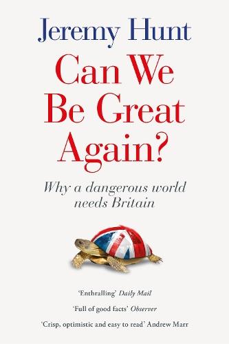 Can We Be Great Again?: Why a Dangerous World Needs Britain