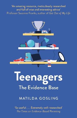 Teenagers: The Evidence Base