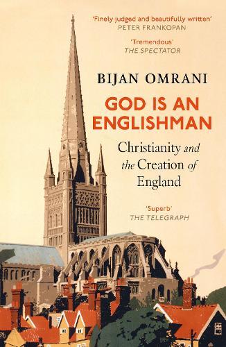 God is an Englishman: Christianity and the Creation of England