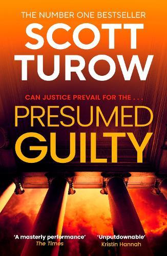 Presumed Guilty: The Sunday Times Bestselling Author (Rusty Sabich returns to the courtroom)