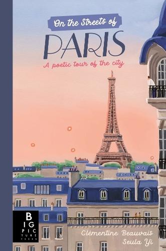 On The Streets of Paris: A Poetic Tour of the City