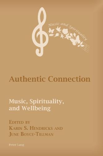 Authentic Connection: Music, Spirituality, and Wellbeing