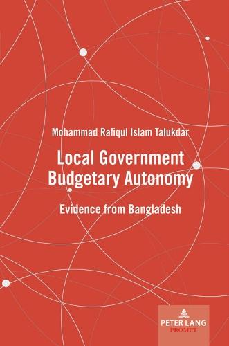 Local Government Budgetary Autonomy: Evidence from Bangladesh