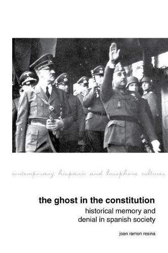 The Ghost in the Constitution: Historical Memory and Denial in Spanish Society