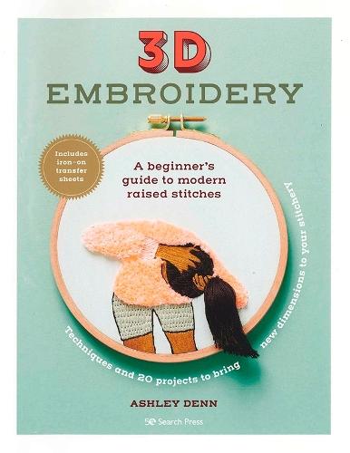 3D Embroidery: A Beginner’s Guide to Modern Raised Stitches