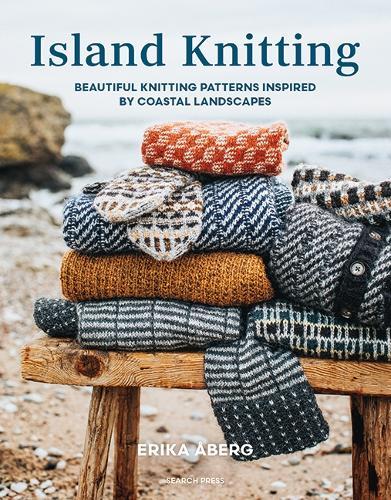 Island Knitting: Beautiful Knitting Patterns Inspired by Coastal Landscapes