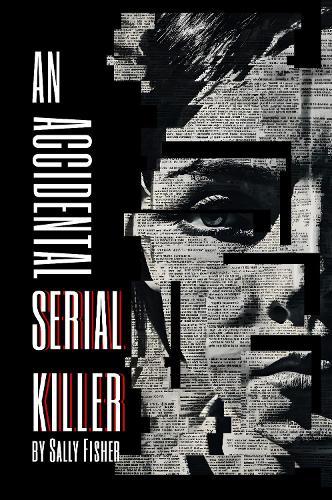 An Accidental Serial Killer