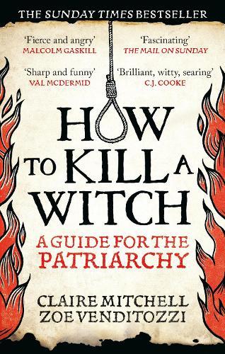 HOW TO KILL A WITCH: A Guide For The Patriarchy