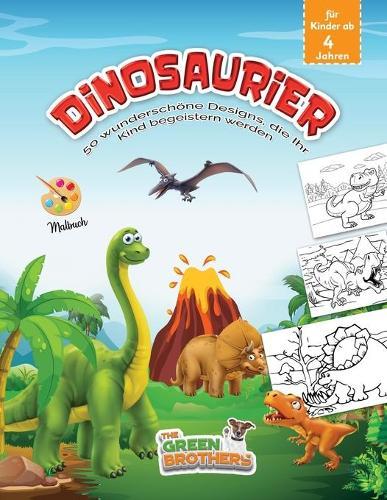 dinosaurier malbuch fur kinder ab 4 jahren: 50 wunderschoene Designs, die Ihr Kind begeistern werden. Kinder malbuch. Dinosaurier malbuch kinder. Malvorlagen fur Jungen