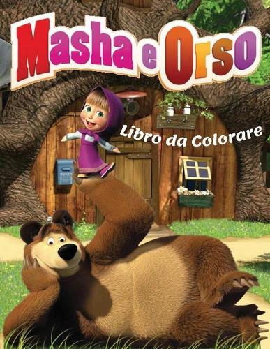 Masha & Orso Libro da Colorare: Libro da Colorare Bambini 2-8 Anni, Fai Felice il tuo Bambino con questo libro da colorare di Masha e Orso. Ben 50 ... personaggi da colorare. Ottimo Regalo.