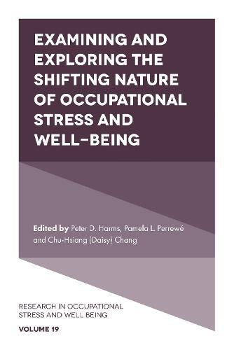 Examining and Exploring the Shifting Nature of Occupational Stress and Well-Being
