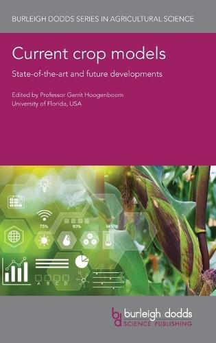 Current Crop Models: State-Of-The-Art and Future Developments