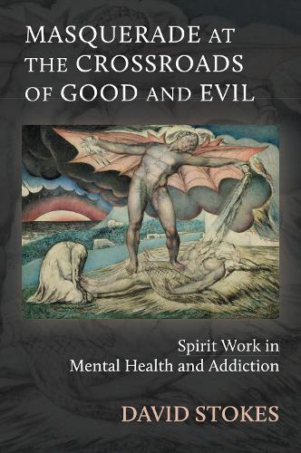 Masquerade at the Crossroads of Good and Evil: Holism and Spirit Work in Mental Health and Addiction