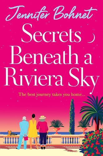 Secrets Beneath a Riviera Sky: A BRAND NEW fabulous, getaway read from Jennifer Bohnet for 2025