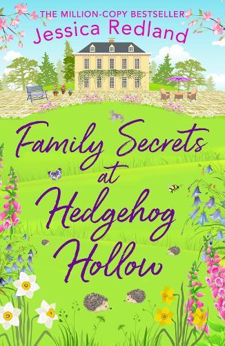 Family Secrets at Hedgehog Hollow: A heartwarming, uplifting story from Jessica Redland