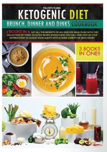 Ketogenic Cookbook Brunch, Dinner and Drinks: Learn how to cook yummy meals and build your personal keto meal plan without effort! This cookbook contains quick and easy recipes, ideal for weight loss and body healing!