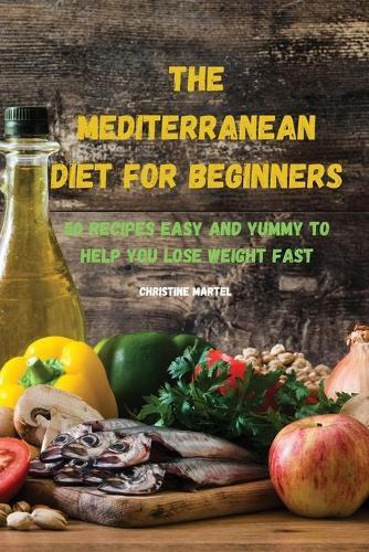 The Mediterranean Diet for Beginners