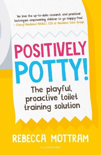 Positively Potty: The Playful, Proactive Toilet Training Solution