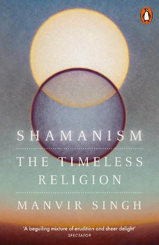Shamanism: The Timeless Religion