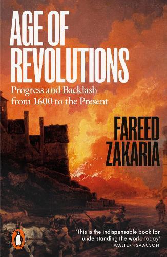 Age of Revolutions: Progress and Backlash from 1600 to the Present