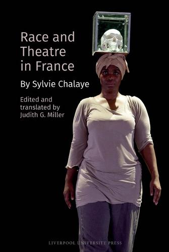 Race and Theatre in France: by Sylvie Chalaye