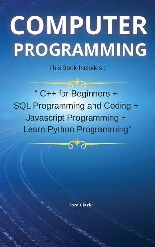 COMPUTER PROGRAMMING edition 3: the complete guide to learning the basics in programming languages for beginners