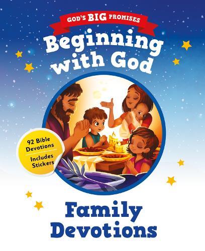 Beginning with God (God's Big Promises): 92 Bible Devotions for Young Children