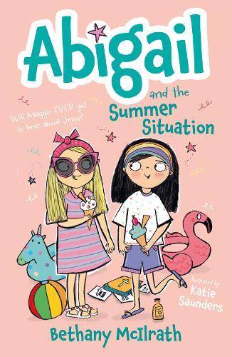Abigail and the Summer Situation: Will Maggie EVER Get to Hear About Jesus?