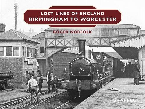 Lost Lines of England: Birmingham to Worcester